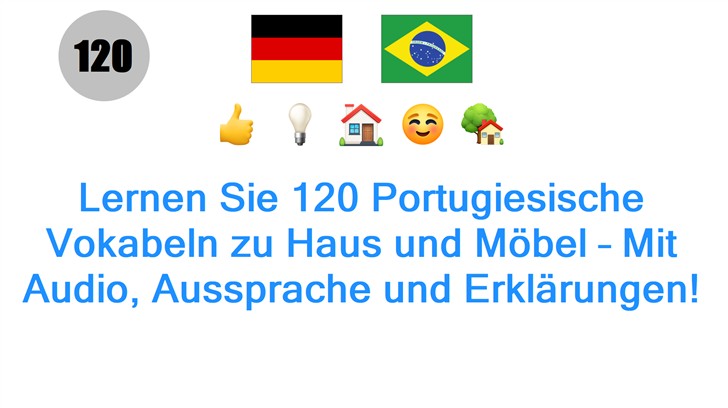 Lernen Sie 120 Portugiesische Vokabeln zu Haus und Möbel – Mit Audio, Aussprache und Erklärungen!